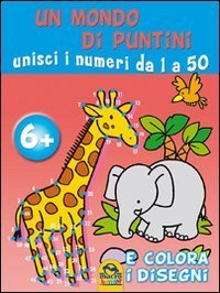 Un mondo di puntini. Unisci i numeri da 1 a 50 e colora i disegni