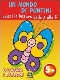 Un mondo di puntini. Unisci le lettere dalla A alla Z e colora i disegni