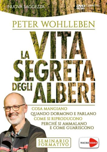 La vita segreta degli alberi. Cosa mangiano. Quando dormono e parlano. Come si riproducono. Perch&eacute; si ammalano e come guariscono. DVD