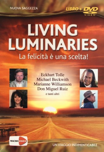 Living luminaries. La felicit&agrave; &egrave; una scelta! DVD