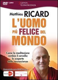 L'uomo pi&ugrave; felice del mondo. Come la meditazione cambia il cervello: le scoperte delle neuroscienze. DVD