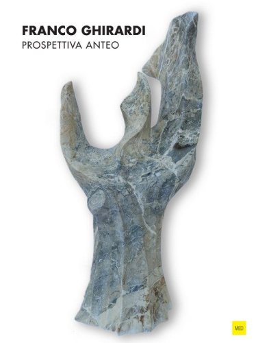 Franco Ghirardi. Prospettiva Anteo