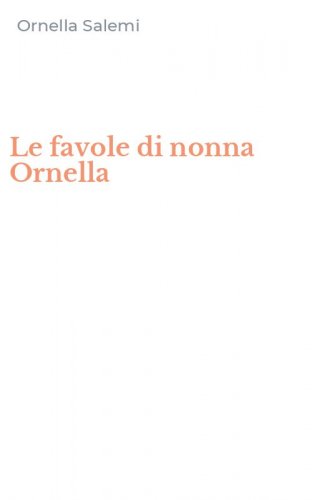 Le favole di nonna Ornella