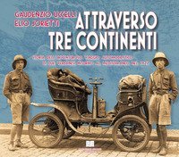 Gaudenzio Uccelli, Elio Jorietti. Attraverso tre continenti. Storia dell'avventuroso viaggio automobilistico di due verbanesi intorno al mediterraneo nel 1927