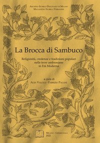 La brocca di sambuco. Religiosit&agrave;, credenze e tradizioni popolari nelle terre ambrosiane in et&agrave; moderna