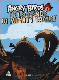 Angry birds. Le leggende di Mighty Eagle!