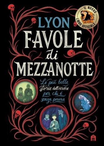 Favole di mezzanotte. Le pi&ugrave; belle storie dell'orrore per chi &egrave; senza paura