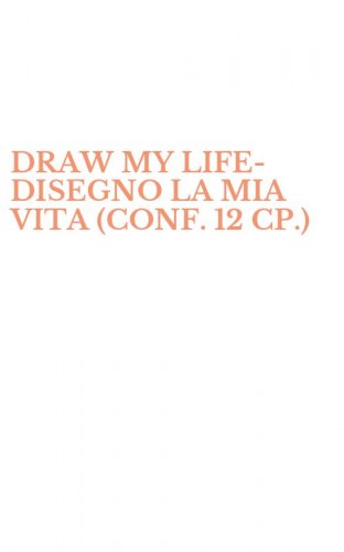 DRAW MY LIFE-DISEGNO LA MIA VITA (CONF. 12 CP.)