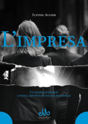 L'impresa. Un gruppo di giuriste contro l'impunit&agrave; di una multinazionale