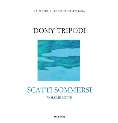 Domy Tripodi. Scatti sommersi sette