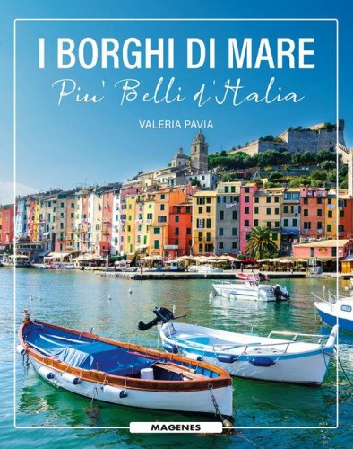 I borghi di mare pi&ugrave; belli d'Italia