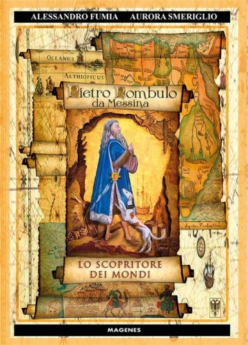 Pietro Rombulo Da Messina. Lo scopritore dei mondi - VELA