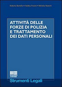 Attivit&agrave; delle forze di polizia e trattamento dei dati personali