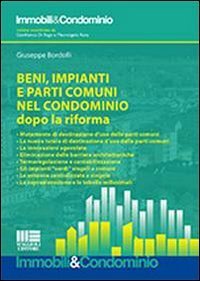 Beni, impianti e parti comuni nel condominio dopo la riforma - (LE)