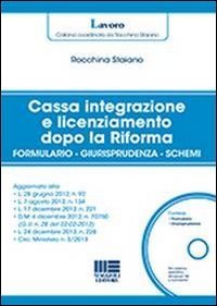 Cassa integrazione e licenziamento dopo la Riforma