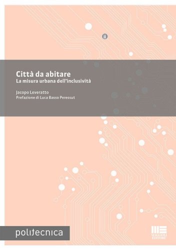 Citt&agrave; da abitare. La misura urbana dell'inclusivit&agrave;