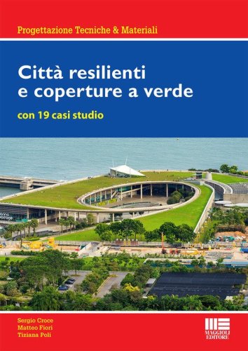 Citt&agrave; resilienti e coperture a verde