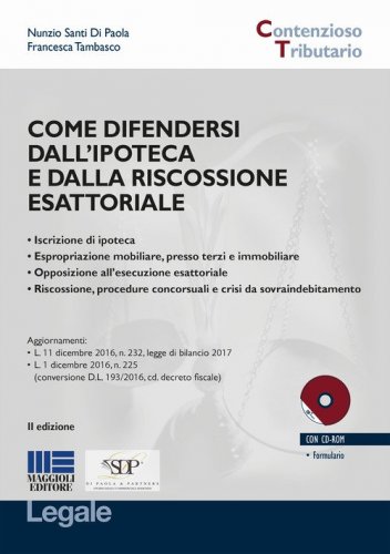 Come difendersi dall'ipoteca e dalla riscossione esattoriale