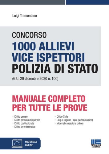 Concorso 1000 allievi vice ispettori Polizia di Stato (G.U. 29 dicembre 2020 n. 100). Manuale completo per tutte le prove