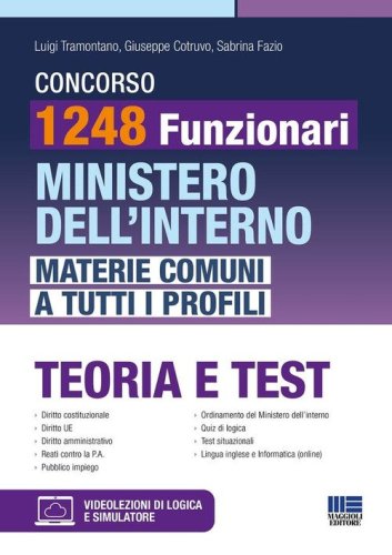 Concorso 1248 Funzionari Ministero dell'Interno. Materie comuni a tutti i profili. Teoria e test