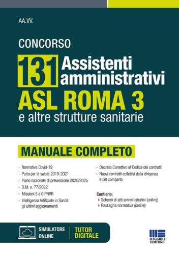 Concorso 131 assistenti amministrativi ASL Roma 3 e altre strutture sanitarie. Manuale completo