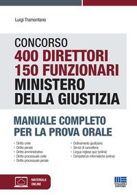concorso 400 direttori 150 funzionari Ministero della Giustizia. Manuale completo per la prova orale