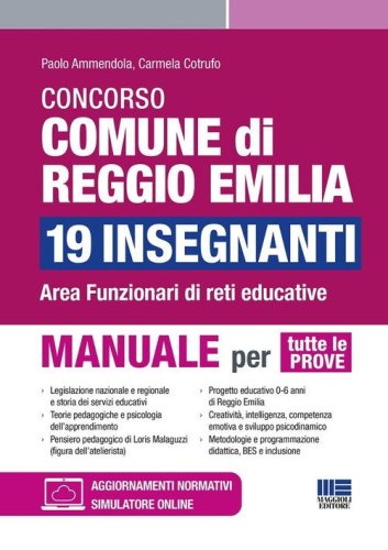 Concorso comune di Reggio Emilia 19 insegnanti. Area funzionari di reti educative. Manuale per tutte le prove