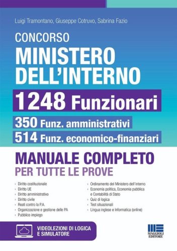 Concorso Ministero dell'Interno 1248 Funzionari. 350 amministrativi e 514 economo-finanziari. Manuale completo per tutte le prove