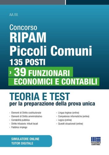 Concorso Ripam Piccoli Comuni 135 posti. 39 funzionari economici e contabili. Teoria e test per la preparazione della prova unica