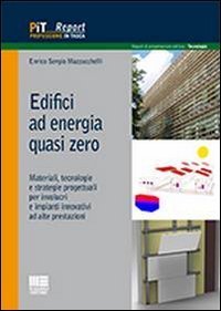 Edifici ad energia quasi zero - INVOLUCRI E IMPIANTI INNOVATIVI AD ALTE PRESTAZIONI