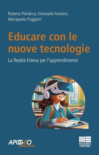 Educare con le nuove tecnologie. La realt&agrave; estesa per l'apprendimento