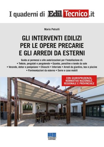 Gli interventi edilizi per le opere precarie e gli arredi da esterni