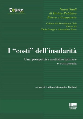 I &laquo;costi&raquo; dell'insularit&agrave;. Una prospettiva multidisciplinare e comparata