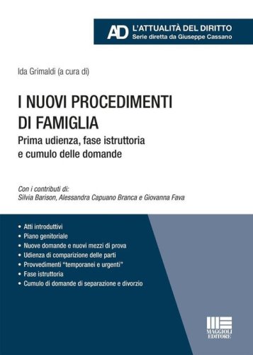 I nuovi procedimenti di famiglia. Prima udienza, fase istruttoria e cumulo delle domande