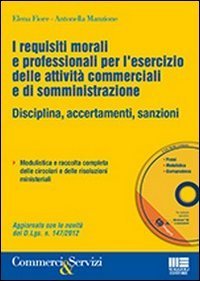 I requisiti morali e professionali per l'esercizio delle attivit&agrave; commerciali e di somministrazione