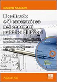 Il collaudo e il contenzioso nei contratti pubblici di lavori