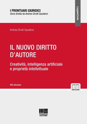 Il nuovo diritto d'autore. Creativit&agrave;, intelligenza artificiale e propriet&agrave; intellettuale