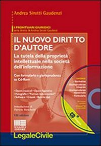Il nuovo diritto d'autore. La tutela della propriet&agrave; intellettuale nella societ&agrave; dell'informazione