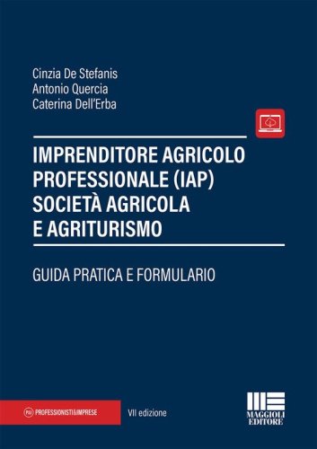 Imprenditore agricolo professionale (IAP) societ&agrave; agricola e agriturismo