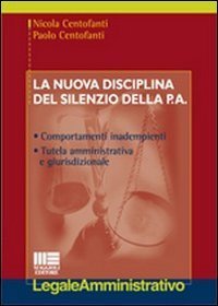 La nuova disciplina del silenzio della P.A.