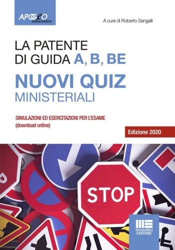 La patente di guida A, B, BE. Nuovi quiz ministeriali