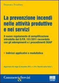 La prevenzione incendi nelle attivit&agrave; produttive e nei servizi