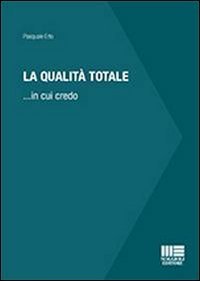 La qualit&agrave; totale