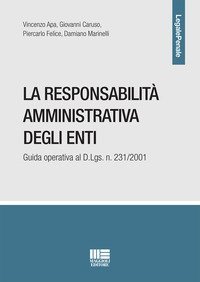 La responsabilit&agrave; amministrativa degli enti. Guida operativa al D.Lgs. n. 231/2001