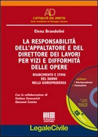 La responsabilit&agrave; dell'appaltatore e del direttore dei lavori per vizi e difformit&agrave; delle opere. Risarcimento e stima del danno nella giurisprudenza
