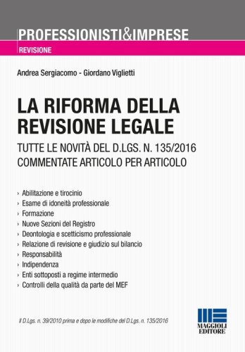 La riforma della revisione legale. Tutte le novit&agrave; del D.LGS. N. 135/2016 commentate articolo per articolo