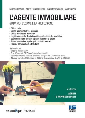 L'agente immobiliare. Guida per l'esame e la professione