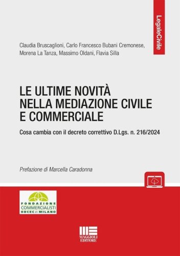 Le ultime novit&agrave; nella mediazione civile e commerciale. Cosa cambia con il decreto correttivo D.Lgs. n. 216/2024