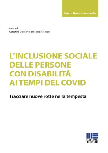 L'inclusione sociale delle persone con disabilit&agrave; ai tempi del Covid