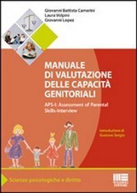 Manuale di valutazione delle capacit&agrave; genitoriali